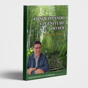 Conquistando a plenitude do ser.