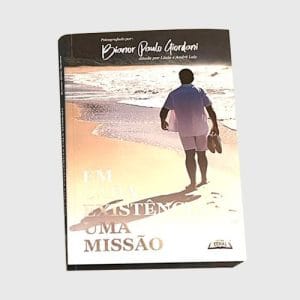 Em cada existência uma missão