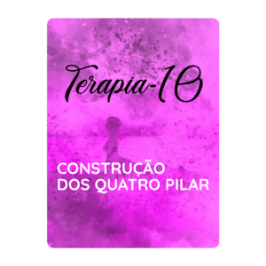 10 - CONSTRUÇÃO DOS QUATRO PILAR